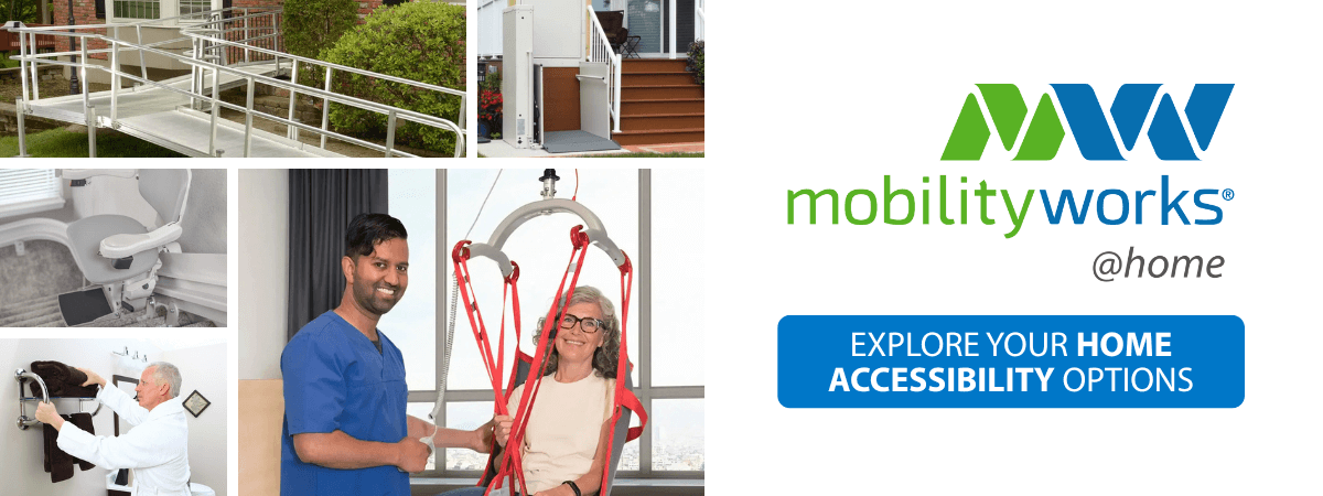 Collage of home accessibility solutions including ramps, stair lifts, and patient lift systems, with MobilityWorks branding and a prompt to explore home accessibility options.